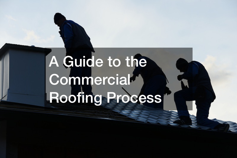 A Guide to the Commercial Roofing Process