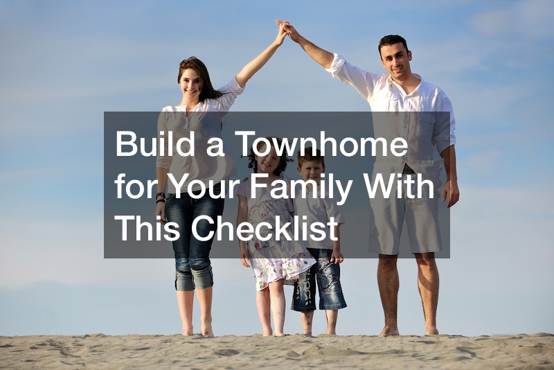 Build a Townhome for Your Family With This Checklist
